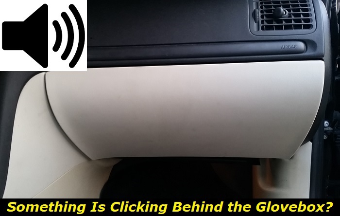 something clicking behind glovebox